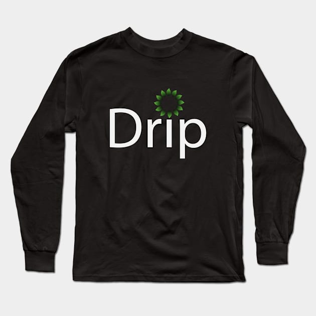 Drip being drippy typographic artwork Long Sleeve T-Shirt by CRE4T1V1TY